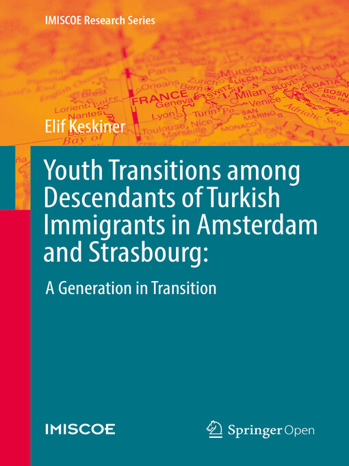 Title details for Youth Transitions among Descendants of Turkish Immigrants in Amsterdam and Strasbourg by Elif Keskiner - Available